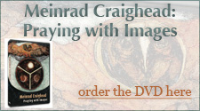 Meinrad Craighead: Praying with Images - Buy DVD here